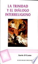 Libro de La Trinidad Y El Diálogo Interreligioso