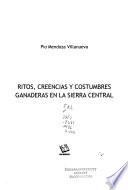 Libro de Ritos, Creencias Y Costumbres Ganaderas En La Sierra Central