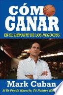 Libro de Cómo Ganar En El Deporte De Los Negocios