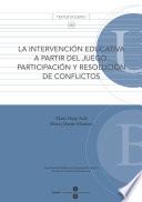 Libro de Intervención Educativa A Partir Del Juego, La. Participación Y Resolución De Conflictos