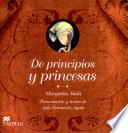 Libro de De Principios Y Princesas / About Principles And Princesses
