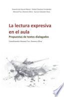 Libro de La Lectura Expresiva En El Aula, Propuestas De Textos Dialogados
