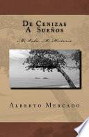 Libro de De Cenizas A Suenos / From Ash To Dreams