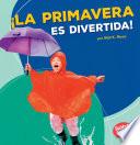 Libro de La Primavera Es Divertida! (spring Is Fun!)