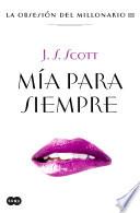 Libro de Mía Para Siempre (la Obsesión Del Millonario 3)