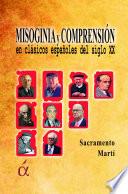Libro de Misoginia Y Comprensión En Clásicos Españoles Del Siglo Xx