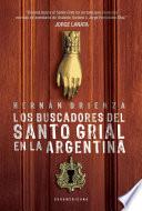Libro de Los Buscadores Del Santo Grial En La Argentina