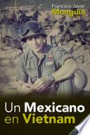 Libro de Un Mexicano En Vietnam