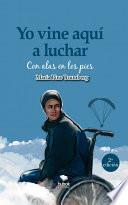 Libro de Yo Vine Aquí A Luchar