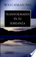 Libro de Transformados En Su Semejanza