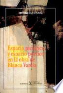 Libro de Espacio Pictórico Y Espacio Poético En La Obra De Blanca Varela