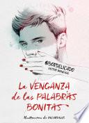 Libro de La Venganza De Las Palabras Bonitas