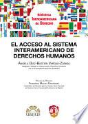 Libro de El Acceso Al Sistema Interamericano De Derechos Humanos
