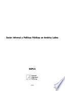 Libro de Sector Informal Y Políticas Públicas En América Latina