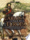Libro de Carlos V A La Conquista De Europa