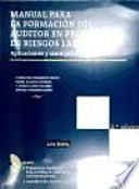 Libro de Manual Para La Formación Del Auditor En Prevención De Riesgos Laborales. Aplicaciones Y Casos Prácticos.