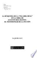 Libro de Búsqueda De La Palabra Real En La Obra De Augusto Roa Bastos