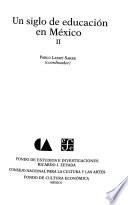 Libro de Un Siglo De Educación En México