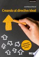 Libro de Creando Al Directivo Ideal