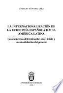 Libro de La Internacionalización De La Economía Española Hacia América Latina