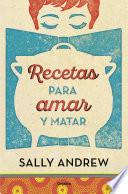 Libro de Recetas Para Amar Y Matar