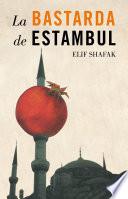 Libro de La Bastarda De Estambul