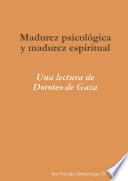 Libro de Madurez Psicológica Y Madurez Espiritual: Una Lectura De Doroteo De Gaza