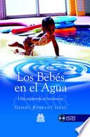 Libro de BebÉs En El Agua. Una Experiencia Fascinante, Los (color) Libro+dvd