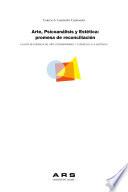 Libro de Arte, Psicoanálisis Y Estética: Promesa De Reconciliación. La Falta De Evidencia Del Arte Contemporáneo Y Su Derecho A La Existencia