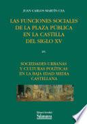 Libro de Las Funciones Sociales De La Plaza Pública En La Castilla Del Siglo Xv