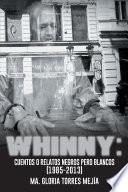 Libro de Whinny: Cuentos O Relatos Negros Pero Blancos (1985 2013)