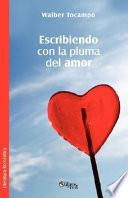 Libro de Escribiendo Con La Pluma Del Amor