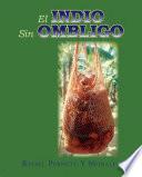 Libro de El Indio Sin Ombligo