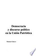Libro de Democracia Y Discurso Político En La Unión Patriótica