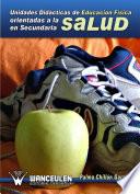 Libro de Unidades Didácticas De Educación Física Orientadas A La Salud En Secundaria