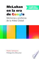 Libro de Mcluhan En La Era De Google Memorias Y Profecías De La Aldea Global 2ª Edición Ampliada