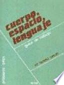 Libro de Cuerpo, Espacio, Lenguaje