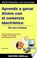 Libro de Aprenda A Ganar Dinero Con El Comercio Electrónico En Una Semana