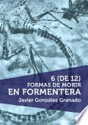 Libro de 6 (de 12) Formas De Morir En Formentera
