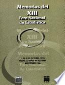 Libro de Memorias Del Xiii Foro Nacional De Estadísticas. Itesm, Campus Monterrey. Monterrey, N.l. 5 Al 9 De Octubre De 1998