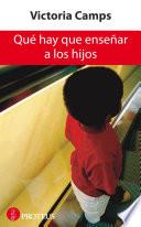 Libro de Qué Hay Que Enseñar A Los Hijos