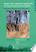Libro de Paisaje Rural Y Explotación Agropecuaria: Léxico De Los Recursos Naturales Y De La Vida Cotidiana En El Aragonés, Navarro Y Romance Vasco, S. Xiii Xvi