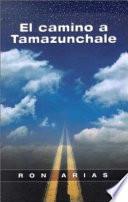 Libro de El Camino A Tamazunchale