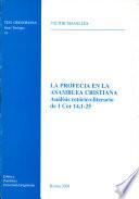 Libro de La Profezia En La Asamblea Cristiana. Analisis Retorico Literario De 1 Cor. 14,1 25