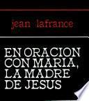 Libro de En Oración Con María, La Madre De Jesús