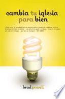 Libro de Cambia Tu Iglesia Para Bien