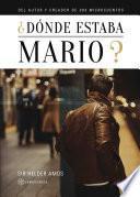 Libro de ¿dónde Estaba Mario?