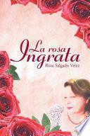 Libro de La Rosa Ingrata