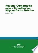 Libro de Reseña Comentada Sobre Estudios De Migración En México