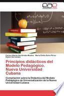 Libro de Principios Didácticos Del Modelo Pedagógico. Nueva Universidad Cuban